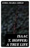 Isaac T. Hopper: A True Life (eBook, ePUB)