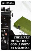 The Birth of the War-God: A Poem by Kálidása (eBook, ePUB)