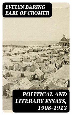 Political and Literary essays, 1908-1913 (eBook, ePUB) - Cromer, Evelyn Baring, Earl of