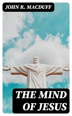 The Mind of Jesus (eBook, ePUB) - Macduff, John R.