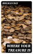 Where Your Treasure Is (eBook, ePUB) - Bild 1