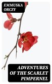 Adventures of the Scarlet Pimpernel (eBook, ePUB)