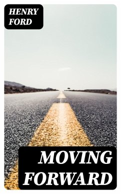 Moving Forward (eBook, ePUB) - Ford, Henry