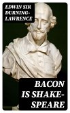 Bacon is Shake-Speare (eBook, ePUB)