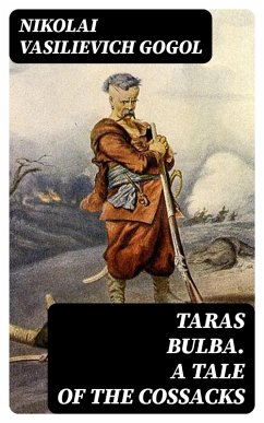 Taras Bulba. A Tale of the Cossacks (eBook, ePUB) - Gogol, Nikolai Vasilievich