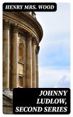 Johnny Ludlow, Second Series (eBook, ePUB)