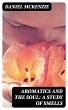 Aromatics and the Soul: A Study of... - Bild 1