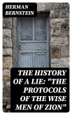 The History of a Lie: &quote;The Protocols of the Wise Men of Zion&quote; (eBook, ePUB)