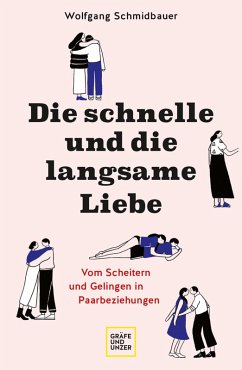 Die schnelle und die langsame Liebe (eBook, ePUB) - Schmidbauer, phil. Wolfgang
