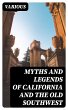 Myths and Legends of California and the... - Bild 1