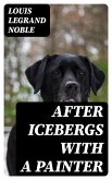 After Icebergs with a Painter (eBook, ePUB)