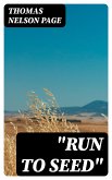 "Run To Seed" (eBook, ePUB)