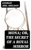 Mona; Or, The Secret of a Royal Mirror (eBook, ePUB)