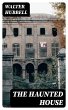 The Haunted House (eBook, ePUB) - Bild 1