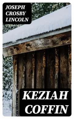 Keziah Coffin (eBook, ePUB) - Lincoln, Joseph Crosby