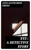 XYZ : A Detective Story (eBook, ePUB)