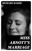 Miss Arnott's Marriage (eBook, ePUB)