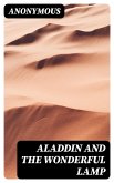 Aladdin and the Wonderful Lamp (eBook, ePUB)