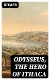 Odysseus, the Hero of Ithaca (eBook, ePUB)