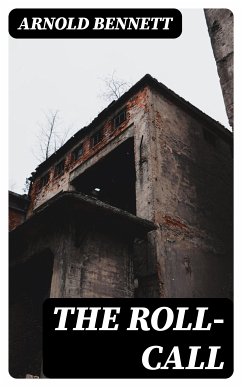 The Roll-Call (eBook, ePUB) - Bennett, Arnold