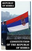 Constitution of the Republic of Serbia (eBook, ePUB)