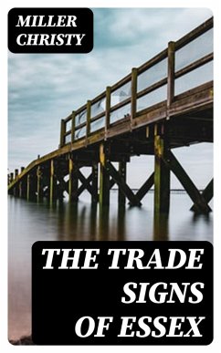 The Trade Signs of Essex (eBook, ePUB) - Christy, Miller