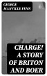 Charge! A Story of Briton and Boer... - Bild 1