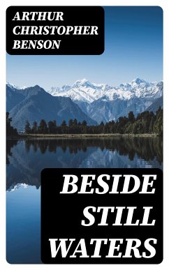 Beside Still Waters (eBook, ePUB) - Benson, Arthur Christopher