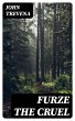 Furze the Cruel (eBook, ePUB) - Bild 1
