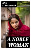 A Noble Woman (eBook, ePUB)