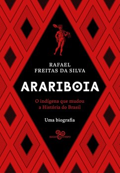 Arariboia (eBook, ePUB) - Silva, Rafael Freitas da