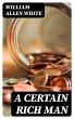 A Certain Rich Man (eBook, ePUB) - Bild 1