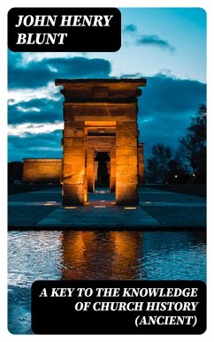 Cover A Key to the Knowledge of Church History (Ancient) (eBook, ePUB)