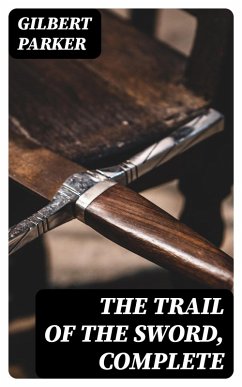 Cover The Trail of the Sword, Complete (eBook, ePUB)