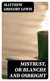 Mistrust, or Blanche and Osbright (eBook, ePUB)