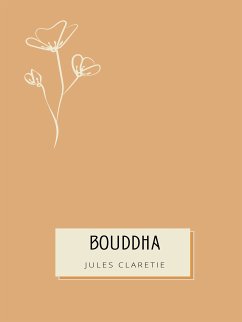 Bouddha (eBook, ePUB) - Claretie, Jules