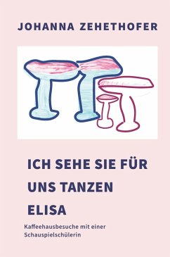 Cover Ich sehe sie für uns tanzen, Elisa! (eBook, ePUB)