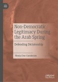 Non-Democratic Legitimacy During the Arab Spring (eBook, PDF)