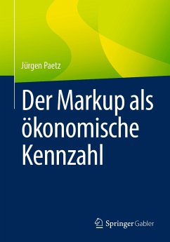 Der Markup als ökonomische Kennzahl (eBook, PDF) - Paetz, Jürgen