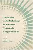 Transforming Leadership Pathways for Humanities Professionals in Higher Education (eBook, ePUB)