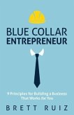 Blue Collar Entrepreneur (eBook, ePUB) Blue Collar Entrepreneur (eBook, ePUB)