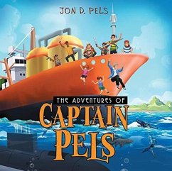 The Adventures of Captain Pels (eBook, ePUB) - Pels, Jon D.