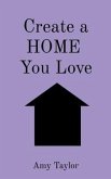 Create a HOME You Love (eBook, ePUB)