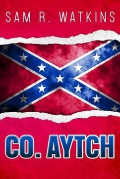 Co. Aytch (eBook, ePUB) - Watkins, Sam