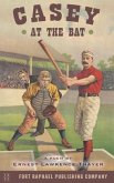 Casey at the Bat - A Poem by Ernest Lawrence Thayer (eBook, ePUB)