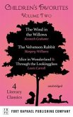 Children's Favorites - Volume II - The Wind in the Willows - The Velveteen Rabbit - Alice's Adventures in Wonderland AND Through the Lookingglass (eBook, ePUB)