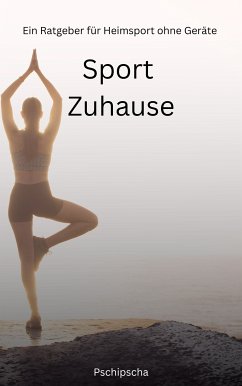 Sport Zuhause (eBook, ePUB) - Pscha, Pschi