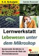 Lernwerkstatt Lebewesen unter dem... - Bild 1