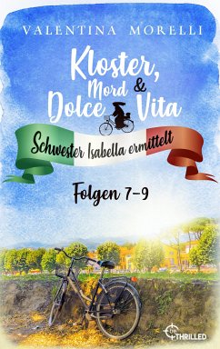 Kloster, Mord und Dolce Vita - Sammelband 3 (eBook, ePUB) - Morelli, Valentina