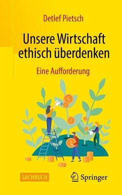 Unsere Wirtschaft ethisch überdenken (eBook, PDF) - Pietsch, Detlef